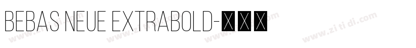 Bebas Neue extrabold字体转换